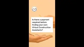 Is there a payment required before finding your own Virtual Construction Assistants