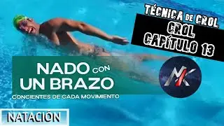🏊 CROL 🦎 Capítulo 13: TÉCNICA: Un BRAZO Un BRAZO: EFECTO BISAGRA ✋ [Estilos de Natación]