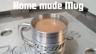 Making a Mug from Aluminium.........