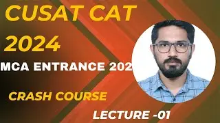 CUSAT CAT ENTRANCE 2024|MCA|Crash Course|Lecture -01