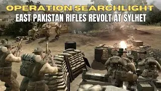 Operation Searchlight in Sylhet: Revolt of East Pakistan Rifles| 1971 Bangladesh Liberation war