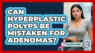 Can hyperplastic polyps be mistaken for adenomas?