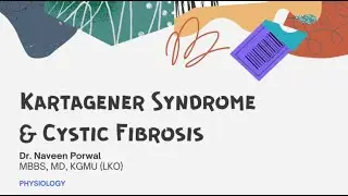 Kartagener Syndrome & Cystic Fibrosis | Dr. Naveen Porwal | Physiology Explained Simply