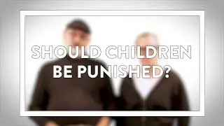 Should Children Be Punished?