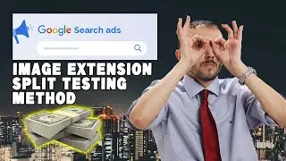 Google Search AD Image Extensions Split Testing Method - Makes You 2x More Money On Your Campaigns!