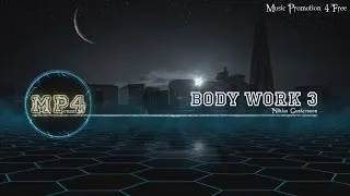 Body Work 3 by Niklas Gustavsson - [Electro Music]