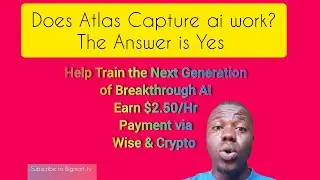Join Atlas AI Capture and Earn $2.50 per Hour