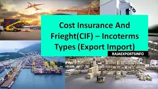 Cost Insurance and Fright ||  CIF  ||   Incoterms ||  ICC   RajaExportsInfo