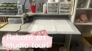 Reborn Art Studio Tour!