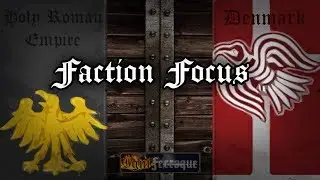Faction Focus: Denmark and the Holy Roman Empire