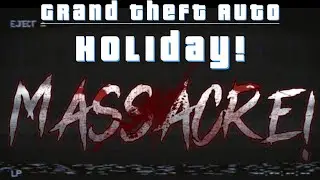 GTA Holiday Massacre