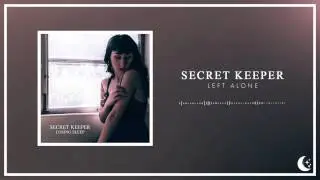 Secret Keeper - Left Alone