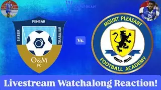 O&M FC Vs. Mount Pleasant FA 2025 CONCACAF Caribbean Cup Final Livestream Watchalong Reaction