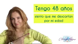 Tengo 48 y siento que me descartan por mi edad