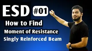 Moment of Resistance of Singly Reinforced Beam | Moment of Resistance of Beam | ESD by Well Academy