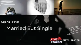 Married But Single: Causes of This Situations _ Is there Hope? #live #marriage