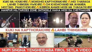 Kuki na houkhre🔥Nongmei Kapthorakhre🔥Mei thara lambi thingre🔥N biren na thagatkhre🔥Yengheidaba firol