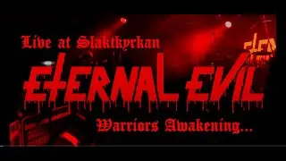 Eternal Evil -  Live at Slaktkyrkan