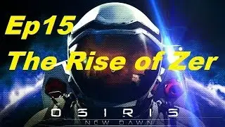Osiris New Dawn - The Rise of Zer - Ep15 - Spacewalk