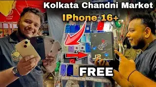 Kolkata Chandni Market…… IPhone 16+ … and Freee Gift’s 🥰 New Offer’s 🤑