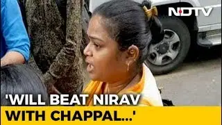 Will Hit Nirav Modi With Chappal, Says Arrested Executive's Wife