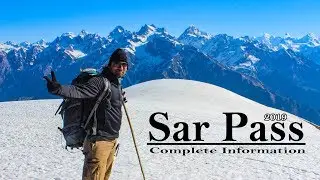 Complete Information about Sar Pass Trek | May 2019 l Fizz Flyer l Kiran Varma