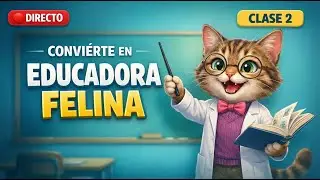 Clase 2: La Comunicación Felina como Conocimiento Fundamental en la Educación Vincular Felina