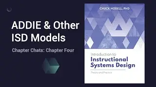 ADDIE and Other ISD Models | Chapter Chats 4