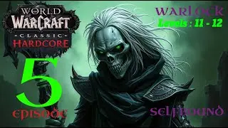 WoW Classic Selfbound Hardcore Warlock Challenge &ndash; Ep. 5: Silverpine Begins (4K, SSF)