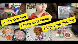 Fridge deep cleaning+skin care+chicken kadai recipe#dailyroutine #housewifelife #recipe#skincare