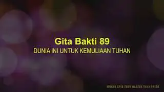 GB 89 DUNIA INI UNTUK KEMULIAAN TUHAN