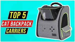 ✅Top 5 Best Cat Backpack Carriers Review In 2022