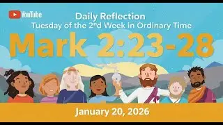 Tuesday of the 2nd Week in Ordinary Time | Daily Reflection for Kids | Mark 2:23–28 | Jan 20, 2026