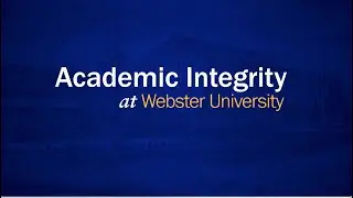 Academic Integrity at Webster University