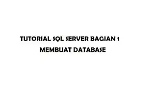 #1 Tutorial Sql Server - Membuat Database