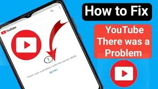 How to Fix YouTube There was a Problem with the Server 400 Error Problem (2024 New Update)