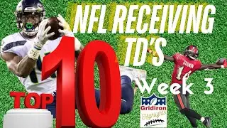 NFL Top 10 RECEIVING TOUCHDOWNS!! Week 3