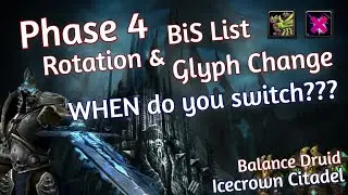 Phase 4 Balance Druid BiS List, Rotation & Glyph changes | WotLK Classic Boomie P4 Icecrown Citadel
