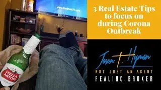 3 Real Estate tips to focus on during Corona outbreak I Office of Jason. T Hyman