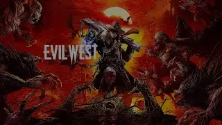 Evil West Lore (Gameplay Characters & Art)