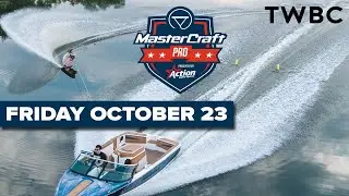 2020 MasterCraft Pro - LIVE Coverage : Friday October 23