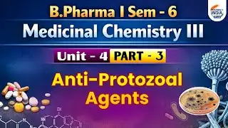 Anti-protozoal Agents I Medicinal Chemistry III | Part - 5 | Unit 3 | B.Pharm  #antifungals