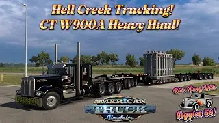 ATS | CT Modding W900A Heavy Haul! Hell Creek Trucking! 123,000lb Transformer!