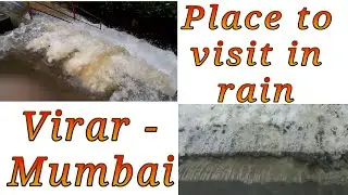 Virar Dam | Phoolpada Dam | Vasai Virar Dam | Place to visit in mumbai during rain