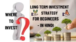 Long term investment strategy Guide in Hindi #investing #financialplanning 