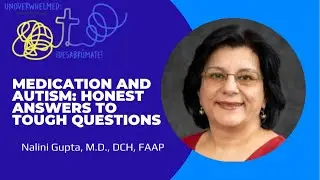 E9 Medication and Autism: Honest answers to tough questions