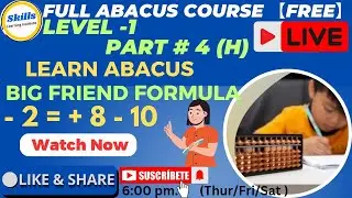Abacus  Level -1, Learn Abacus Big Friend Formoula -2  = + 8 - 10  Part #4(H), Let's Fun With Abacus