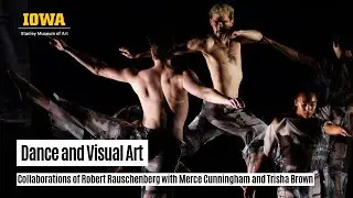Dance and Visual Art | Collaborations of Robert Rauschenberg with Merce Cunningham and Trisha Brown