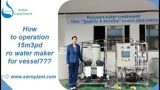 How to operate ro marine watermakers 15m3pd reverse osmosis water maker for boat ship #Haiyuanwater