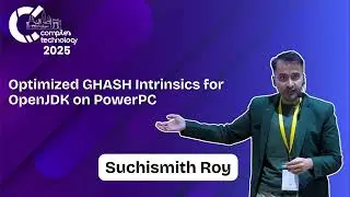 Оптимизированный встроенный GHASH для OpenJDK на PowerPC | Suchismith Roy | IICT'25